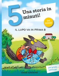 Il lupo va in prima B. Stampatello maiuscolo - Librerie.coop