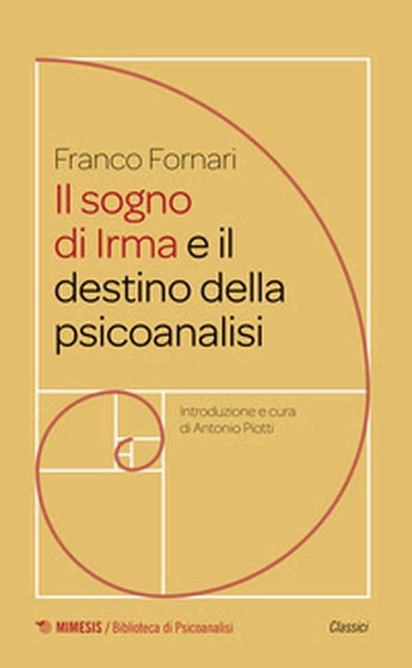 Il sogno di Irma e il destino della psicoanalisi - Librerie.coop Il sogno di Irma e il destino della psicoanalisi - Librerie.coop