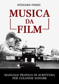 Musica da film. Manuale pratico di scrittura per colonne sonore - Librerie.coop Musica da film. Manuale pratico di scrittura per colonne sonore - Librerie.coop