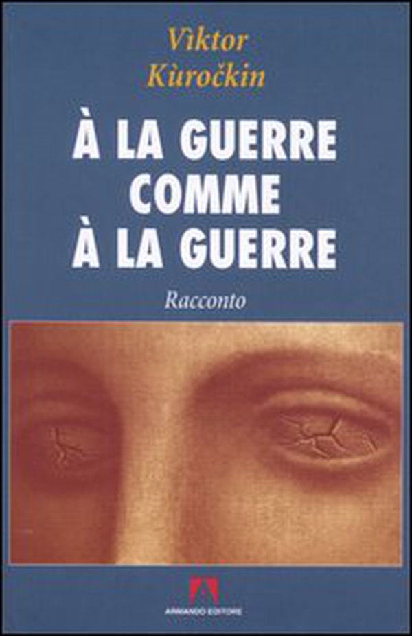 À la guerre comme à la guerre - Librerie.coop À la guerre comme à la guerre - Librerie.coop