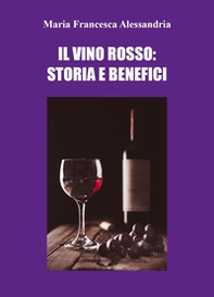 Il vino rosso: storia e benefici - Librerie.coop