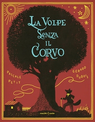 La volpe senza il corvo - Librerie.coop