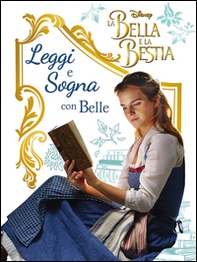 La Bella e la Bestia. Il film. Leggi e sogna - Librerie.coop La Bella e la Bestia. Il film. Leggi e sogna - Librerie.coop