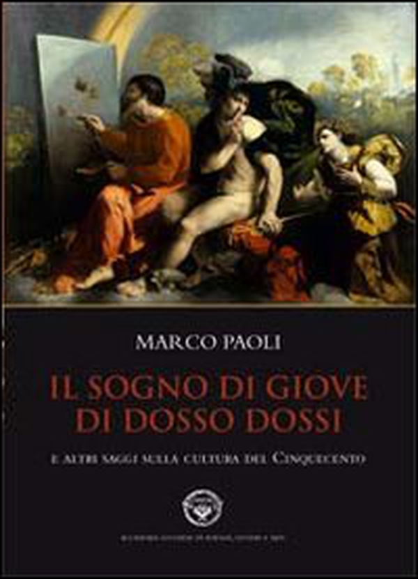 Il sogno di Giove di Dosso Dossi e altri saggi sulla cultura del cinquecento - Librerie.coop Il sogno di Giove di Dosso Dossi e altri saggi sulla cultura del cinquecento - Librerie.coop