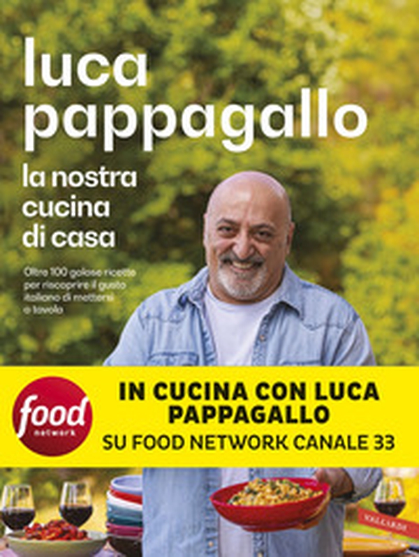 La nostra cucina di casa. Oltre 100 golose ricette per riscoprire il gusto italiano di mettersi a tavola - Librerie.coop La nostra cucina di casa. Oltre 100 golose ricette per riscoprire il gusto italiano di mettersi a tavola - Librerie.coop