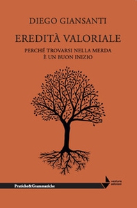 Eredità valoriale. Perché trovarsi nella merda è un buon inizio - Librerie.coop