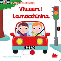 Vruuum! La macchinina. Scorri le storie - Librerie.coop