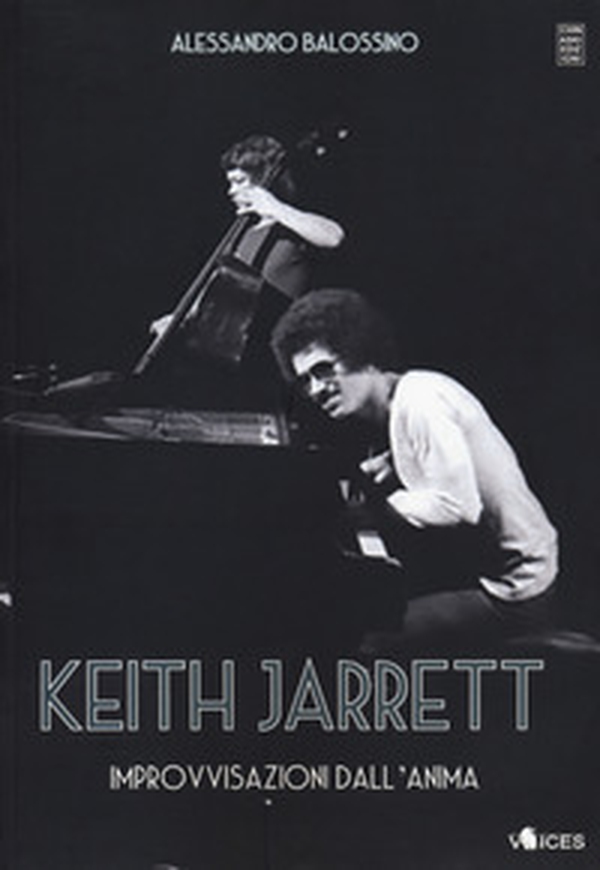 Keith Jarrett. Improvvisazioni dall'anima - Librerie.coop Keith Jarrett. Improvvisazioni dall'anima - Librerie.coop