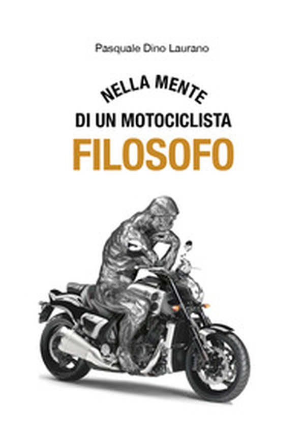 Nella mente di un motociclista filosofo. Carpe DieMoto, cogliete l'attimo in moto ragazzi, rendete straordinaria la vostra vita - Librerie.coop Nella mente di un motociclista filosofo. Carpe DieMoto, cogliete l'attimo in moto ragazzi, rendete straordinaria la vostra vita - Librerie.coop