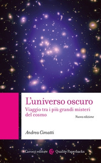 L'universo oscuro. Viaggio tra i più grandi misteri del cosmo - Librerie.coop L'universo oscuro. Viaggio tra i più grandi misteri del cosmo - Librerie.coop