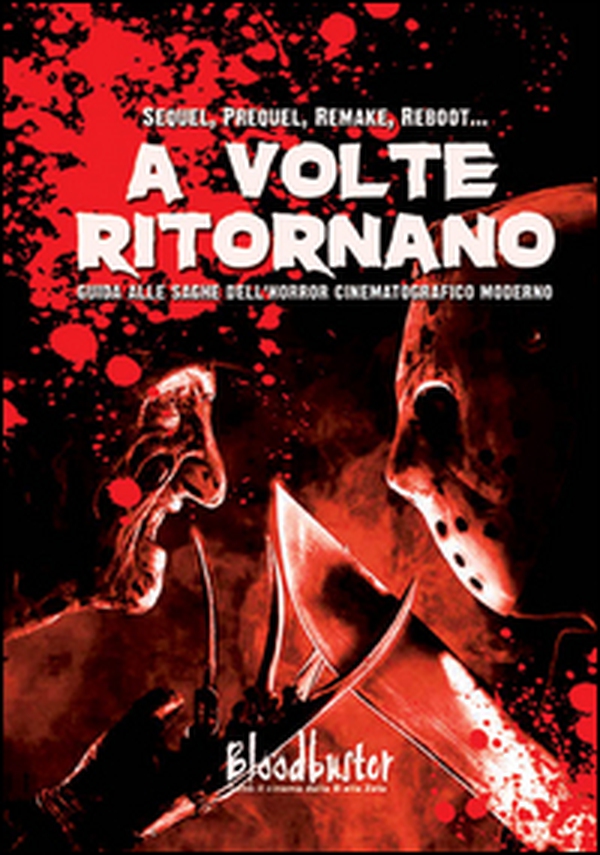 A volte ritornano. Guida alle saghe dell'horror cinematografico moderno - Librerie.coop A volte ritornano. Guida alle saghe dell'horror cinematografico moderno - Librerie.coop
