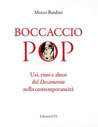 Boccaccio pop. Usi, riusi e abusi del Decameron nella contemporaneità - Librerie.coop