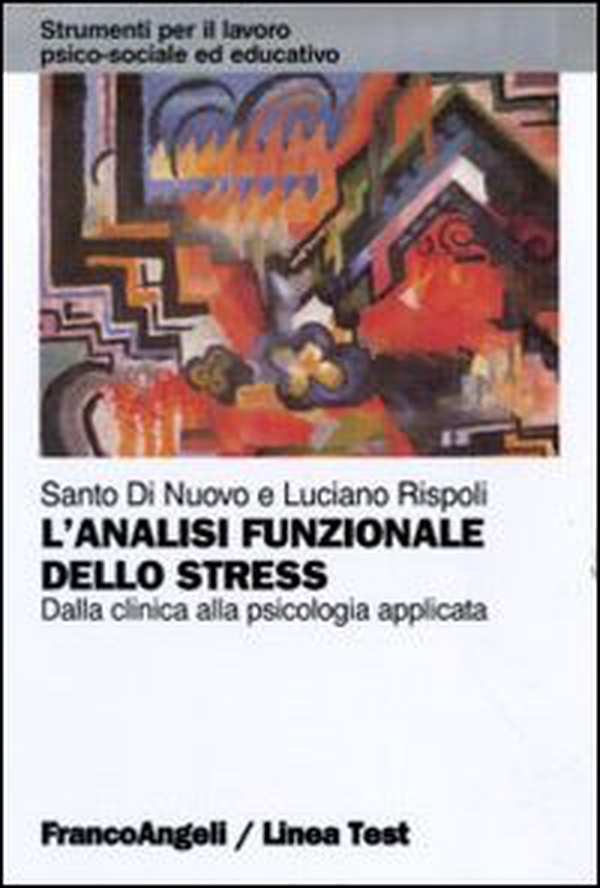 L'analisi funzionale dello stress. Dalla clinica alla psicologia applicata - Librerie.coop L'analisi funzionale dello stress. Dalla clinica alla psicologia applicata - Librerie.coop