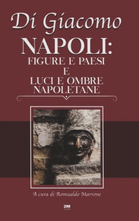 Napoli: figure e paesi e luci e ombre napoletane - Librerie.coop