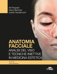 Anatomia facciale. Analisi del viso e tecniche iniettive in medicina estetica - Librerie.coop Anatomia facciale. Analisi del viso e tecniche iniettive in medicina estetica - Librerie.coop