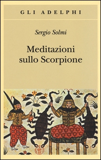Meditazioni sullo Scorpione e altre prose - Librerie.coop