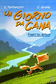 Un giorno da cana. Fumetto-gioco - Librerie.coop