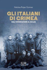 Gli italiani di Crimea. Dall'emigrazione al Gulag - Librerie.coop