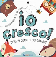 Io cresco! Scopri quanto sei grande - Librerie.coop