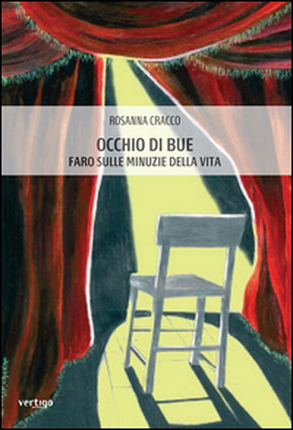Occhio di bue. Faro sulle minuzie della vita - Librerie.coop Occhio di bue. Faro sulle minuzie della vita - Librerie.coop