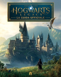Hogwarts Legacy. La guida ufficiale - Librerie.coop