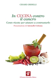 In cucina contro il cancro. Cento ricette per aiutare a contrastarlo - Librerie.coop