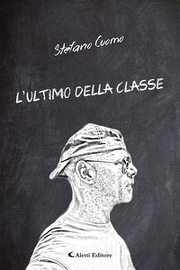 L'ultimo della classe - Librerie.coop L'ultimo della classe - Librerie.coop