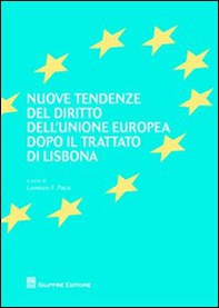 Nuove tendenze del diritto dell'Unione europea dopo il Trattato di Lisbona - Librerie.coop