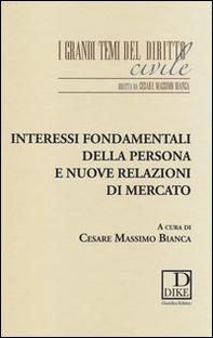 Interessi fondamentali della persona e nuove relazioni di mercato - Librerie.coop