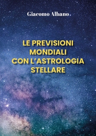 Le previsioni mondiali con l'astrologia stellare - Librerie.coop Le previsioni mondiali con l'astrologia stellare - Librerie.coop
