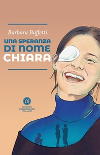 Una speranza di nome Chiara - Librerie.coop