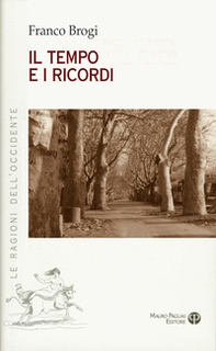 Il tempo e i ricordi - Librerie.coop Il tempo e i ricordi - Librerie.coop
