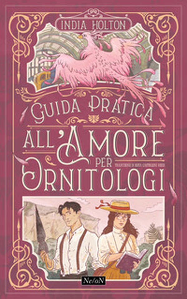 Guida pratica all'amore per ornitologi - Librerie.coop