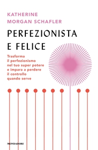 Perfezionista e felice - Librerie.coop