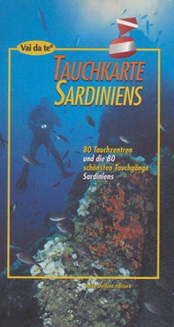 Tauchkarte Sardiniens. 80 tauchzentren un die 80 schonsten tauchgange Sardiniens - Librerie.coop