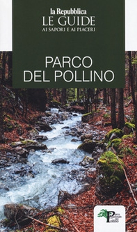 Parco del Pollino. Le guide ai sapori e ai piaceri - Librerie.coop