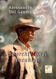 Sporchi mondi incantati - Librerie.coop