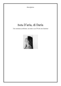 Bolla D'aria, di Daria. Una sostanza aeriforme, un nome e un T9 che non funziona - Librerie.coop