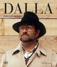 Lucio Dalla. Anche se il tempo passa - Librerie.coop
