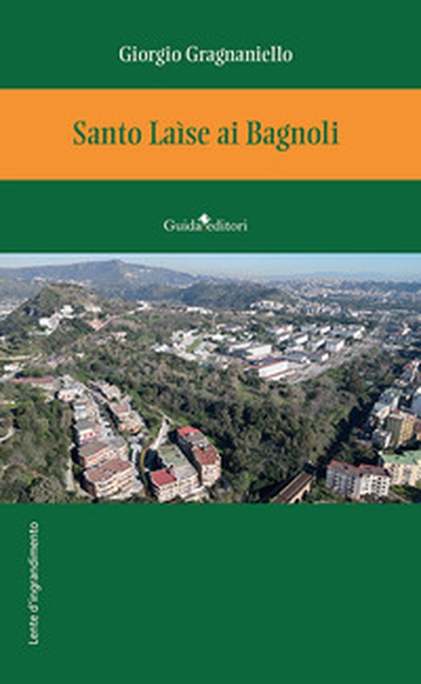 Santo Laìse ai Bagnoli - Librerie.coop Santo Laìse ai Bagnoli - Librerie.coop