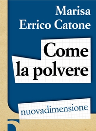 Come la polvere - Librerie.coop