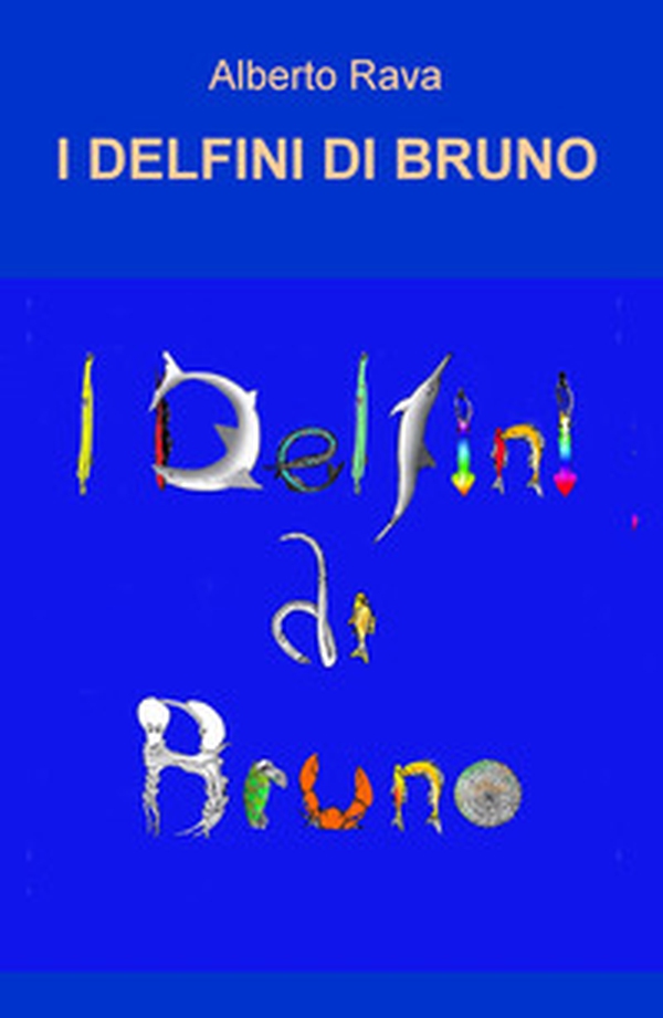 I delfini di Bruno - Librerie.coop I delfini di Bruno - Librerie.coop