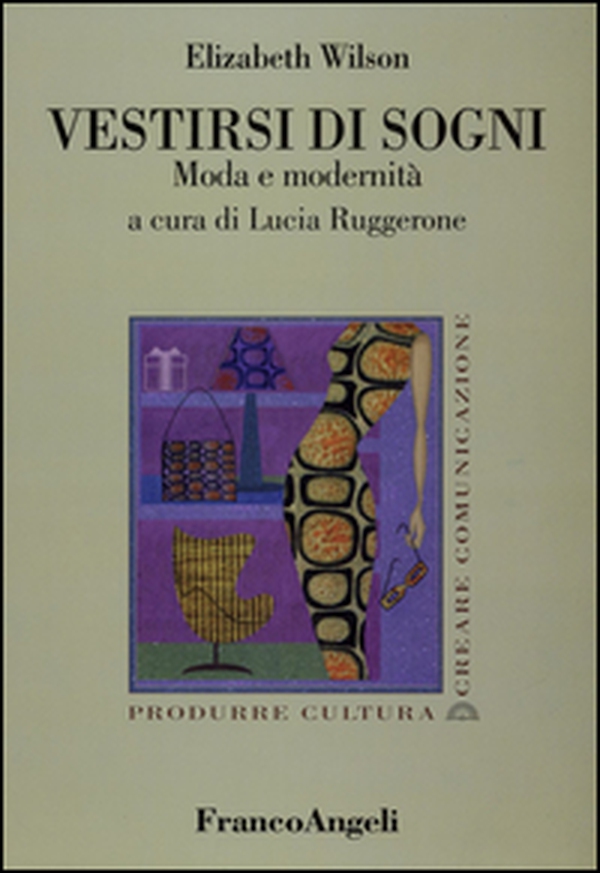 Vestirsi di sogni. Moda e modernità - Librerie.coop Vestirsi di sogni. Moda e modernità - Librerie.coop