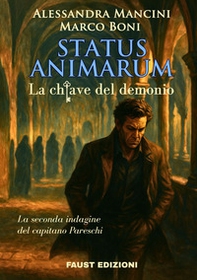 Status animarum. La chiave del demonio. La seconda indagine del capitano Pareschi - Librerie.coop