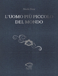 L'uomo più piccolo del mondo - Librerie.coop
