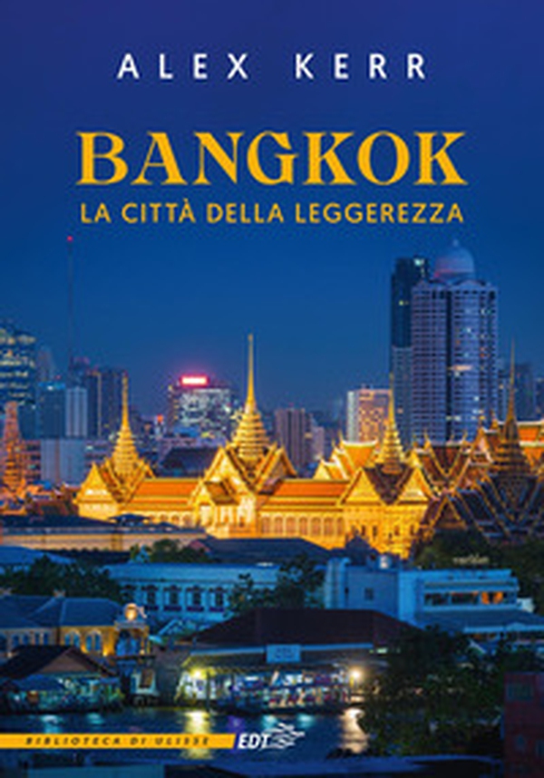 Bangkok, la città della leggerezza - Librerie.coop Bangkok, la città della leggerezza - Librerie.coop