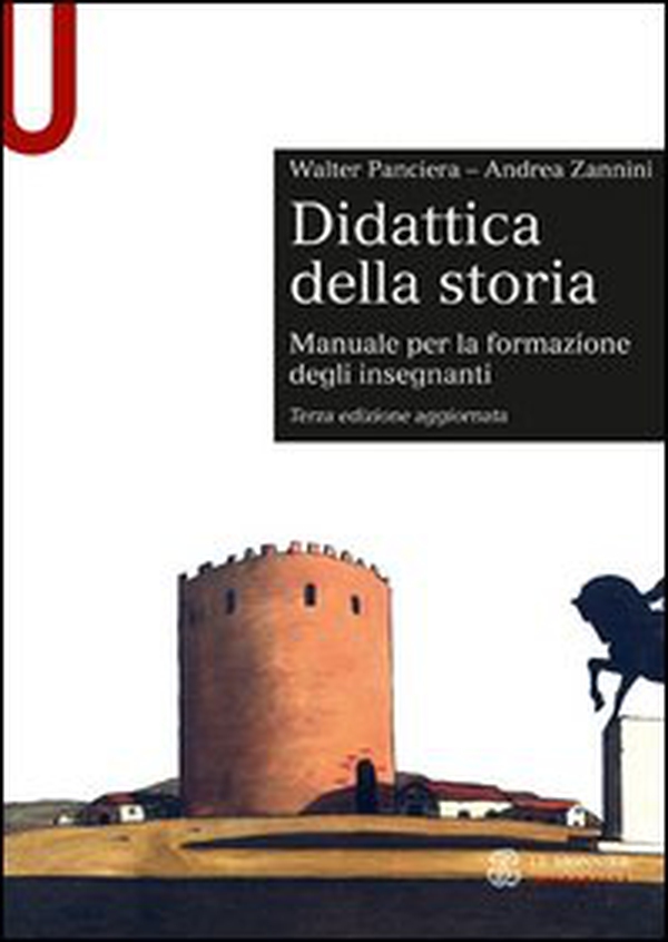 Didattica della storia. Manuale per la formazione degli insegnanti - Librerie.coop Didattica della storia. Manuale per la formazione degli insegnanti - Librerie.coop