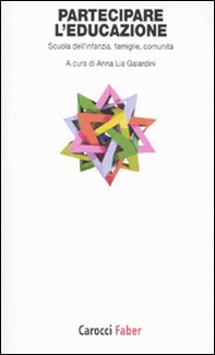 Partecipare l'educazione. Scuola dell'infanzia, famiglie, comunità - Librerie.coop