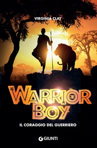 Warrior boy. Il coraggio del guerriero - Librerie.coop Warrior boy. Il coraggio del guerriero - Librerie.coop