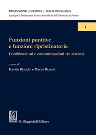 Funzioni punitive e funzioni ripristinatorie. Combinazioni e contaminazioni tra sistemi - Librerie.coop